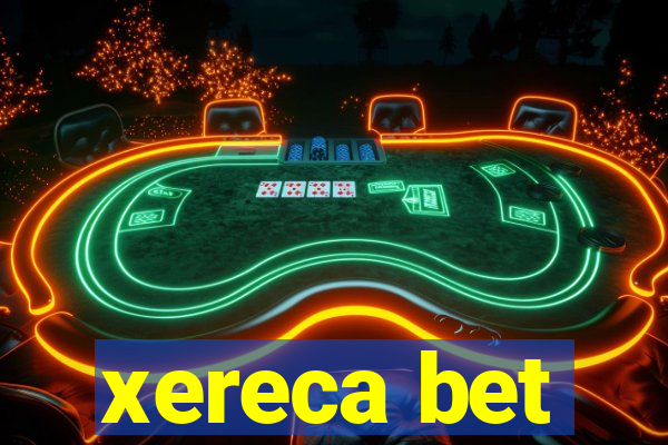 xereca bet